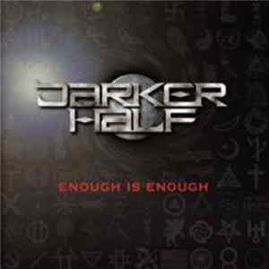 Darker Half - Enough Is Enough mp3