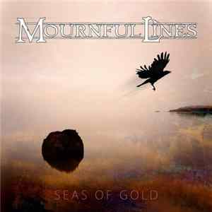 Mournful Lines - Seas Of Gold mp3