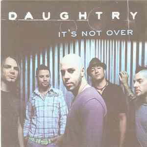 Daughtry - It's Not Over mp3