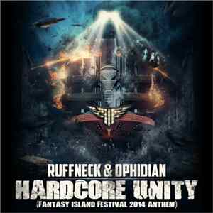 Ruffneck & Ophidian - Hardcore Unity (Fantasy Island Festival 2014 Anthem) mp3