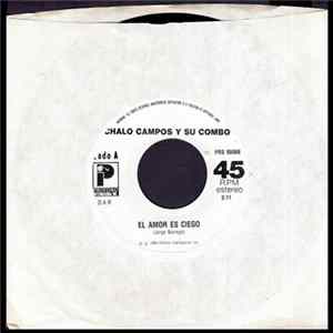 Chalo Campos Y Su Combo - El Amor Es Ciego / Me Haces Daño mp3