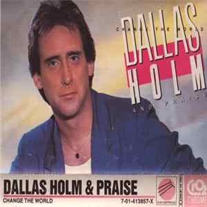 Dallas Holm & Praise - Change The World mp3
