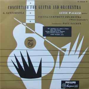 G. Santorsola, Luise Walker, Vienna Symphony Orchestra, Paul Sacher - Concertino For Guitar And Orchestra mp3