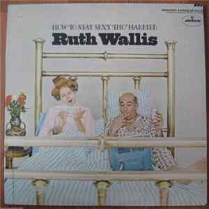 Ruth Wallis - How To Stay Sexy Tho' Married mp3