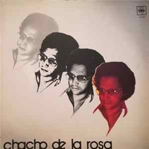 Chacho De La Rosa - Chacho De La Rosa mp3