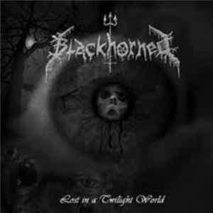Blackhorned - Lost In A Twilight World mp3