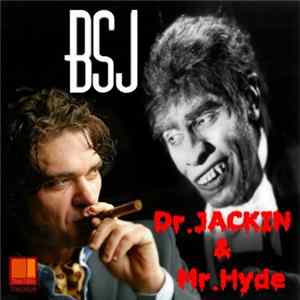 BSJ - Dr. Jackin & Mr. Hyde mp3