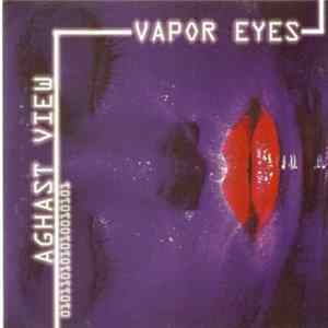 Aghast View - Vapor Eyes mp3