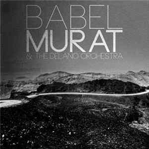 Murat & The Delano Orchestra - Babel mp3