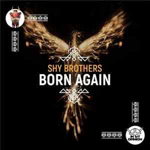 Shy Brothers - Born Again mp3
