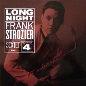 Frank Strozier Sextet And Quartet - Long Night mp3
