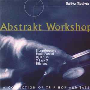 Various - Abstrakt Workshop - A Collection Of Trip Hop And Jazz mp3