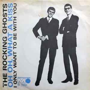 The Rocking Ghosts - Oh, Oh, What A Kiss / I Only Want To Be With You mp3