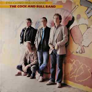 The Cock And Bull Band - Eyes Closed And Rocking mp3
