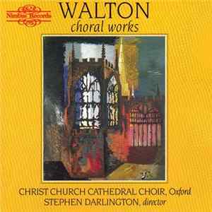 Walton, Stephen Darlington, Christ Church Cathedral Choir - Choral Works mp3