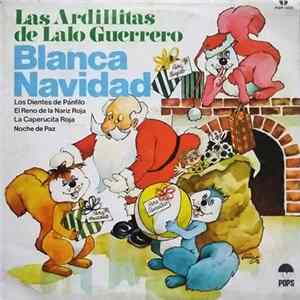 Las Ardillitas De Lalo Guerrero - Blanca Navidad mp3