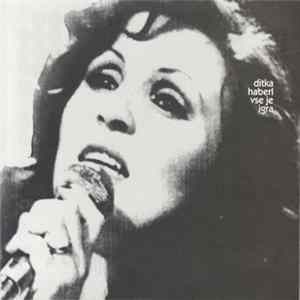 Ditka Haberl - Vse Je Igra mp3
