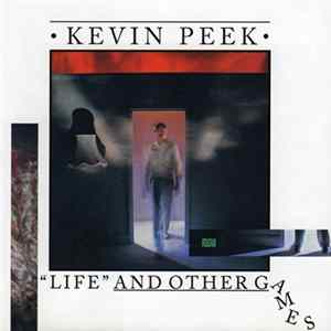 Kevin Peek - "Life" And Other Games mp3