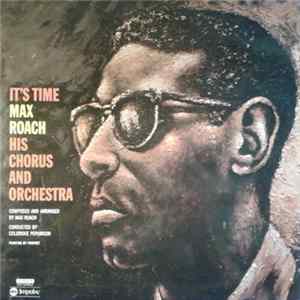 Max Roach His Chorus And Orchestra - It's Time mp3