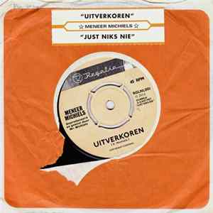 Meneer Michiels - Uitverkoren / Just Niks Nie mp3