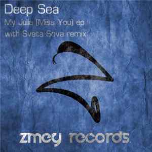 Deep Sea - My Julia (Miss You) EP mp3