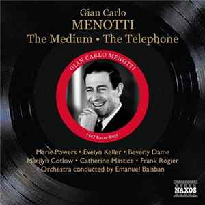 Gian Carlo Menotti - The Medium And The Telephone mp3