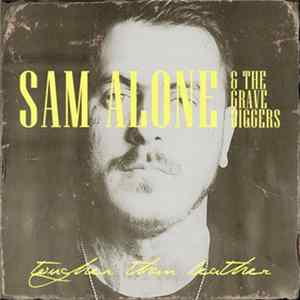 Sam Alone & The Gravediggers - Tougher Than Leather mp3