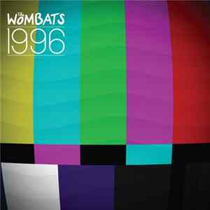 The Wombats - 1996 (Remixes) mp3