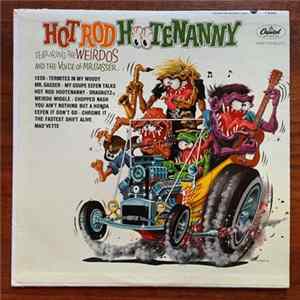 Mr. Gasser & The Weirdos - Hot Rod Hootenanny mp3