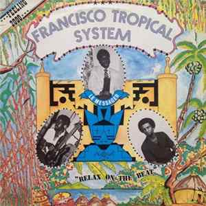 Francisco Tropical System - Relax On The Beat mp3