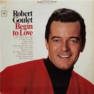 Robert Goulet - Begin To Love mp3