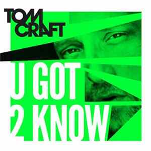 Tomcraft - U Got 2 Know mp3