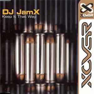 DJ JamX - Keep It That Way mp3