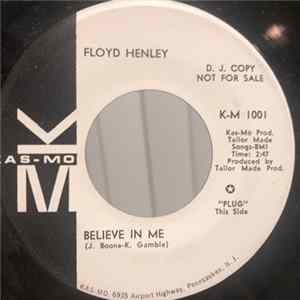 Floyd Henley - Believe In Me / Unchained Melody mp3