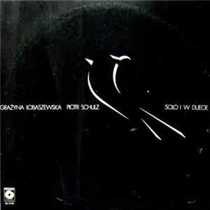 Grażyna Łobaszewska, Piotr Schulz - Solo I W Duecie mp3