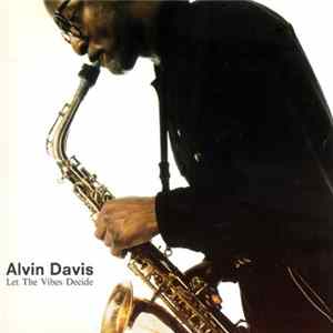 Alvin Davis - Let The Vibes Decide mp3