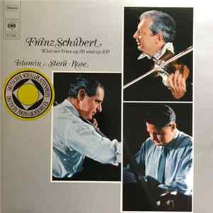 Franz Schubert, Eugene Istomin, Isaac Stern, Leonard Rose - Klavier-Trios Op. 99 Und Op. 100 mp3