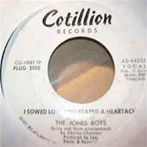 The Jones Boys - I Sowed Love And Reaped A Heartache mp3
