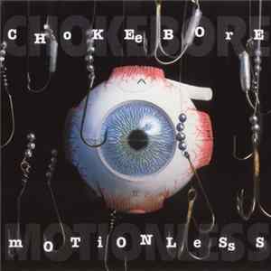 Chokebore - Motionless mp3