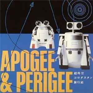 Apogee & Perigee - 超時空コロダスタン旅行記 mp3