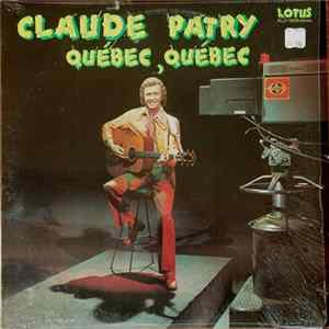 Claude Patry - Québec, Québec mp3