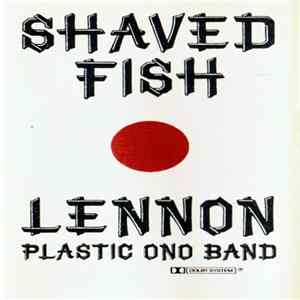 Lennon, Plastic Ono Band - Shaved Fish mp3
