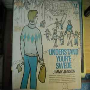 Jimmy Jenson - Understand Your'e Swede mp3