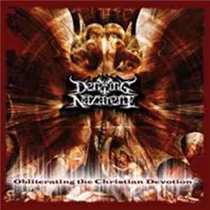 Denying Nazarene - Obliterating The Christian Devotion mp3