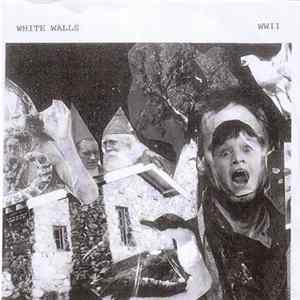 White Walls - WWII mp3