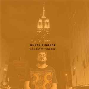 Dusty Fingerz - Dirty Fingerz mp3