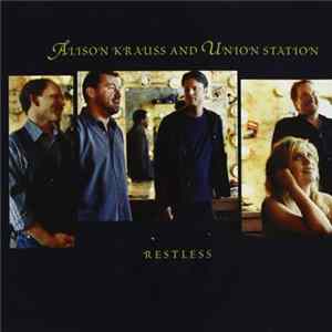 Alison Krauss And Union Station - Restless mp3