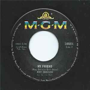 Roy Orbison - My Friend mp3
