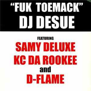 DJ Desue Feat. Samy Deluxe, KC Da Rookee And D-Flame - Fuk Toemack mp3