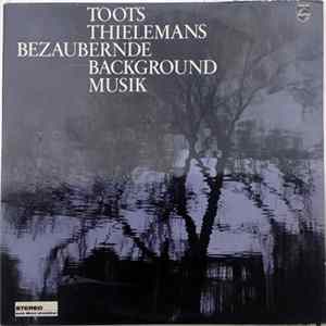 Toots Thielemans - Bezaubernde Background Musik mp3
